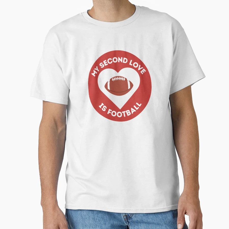 My Second Love Is Football T-Shirt - Aesthetic Graphic Men Women - T-Shirt, Sweatshirt, Hoodie