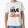 Love Game American Football T-Shirt - Custom Art Print Unisex - T-Shirt, Sweatshirt, Hoodie
