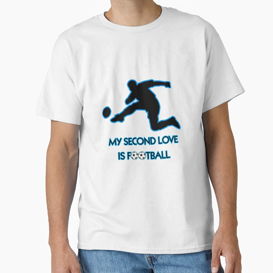 My Second Love Is Football T-Shirt - Novelty Apparel Men Women - T-Shirt, Sweatshirt, Hoodie
