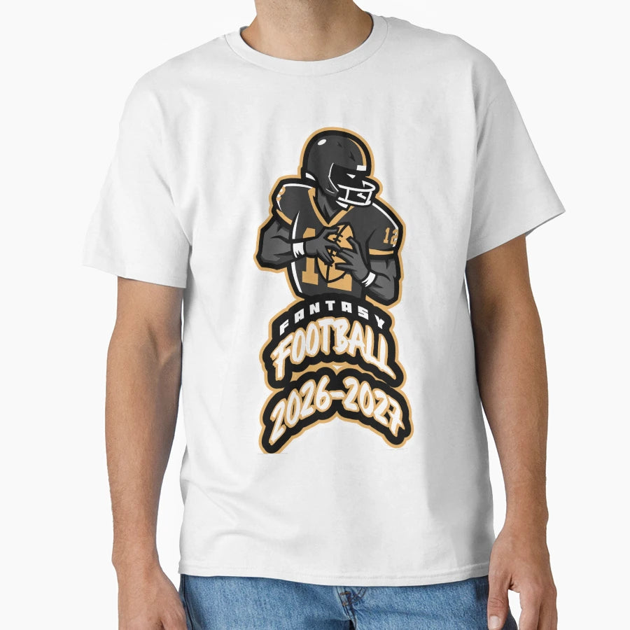 Fantasy Football 2026 2027 T-Shirt - Novelty Apparel Men Women - T-Shirt, Sweatshirt, Hoodie