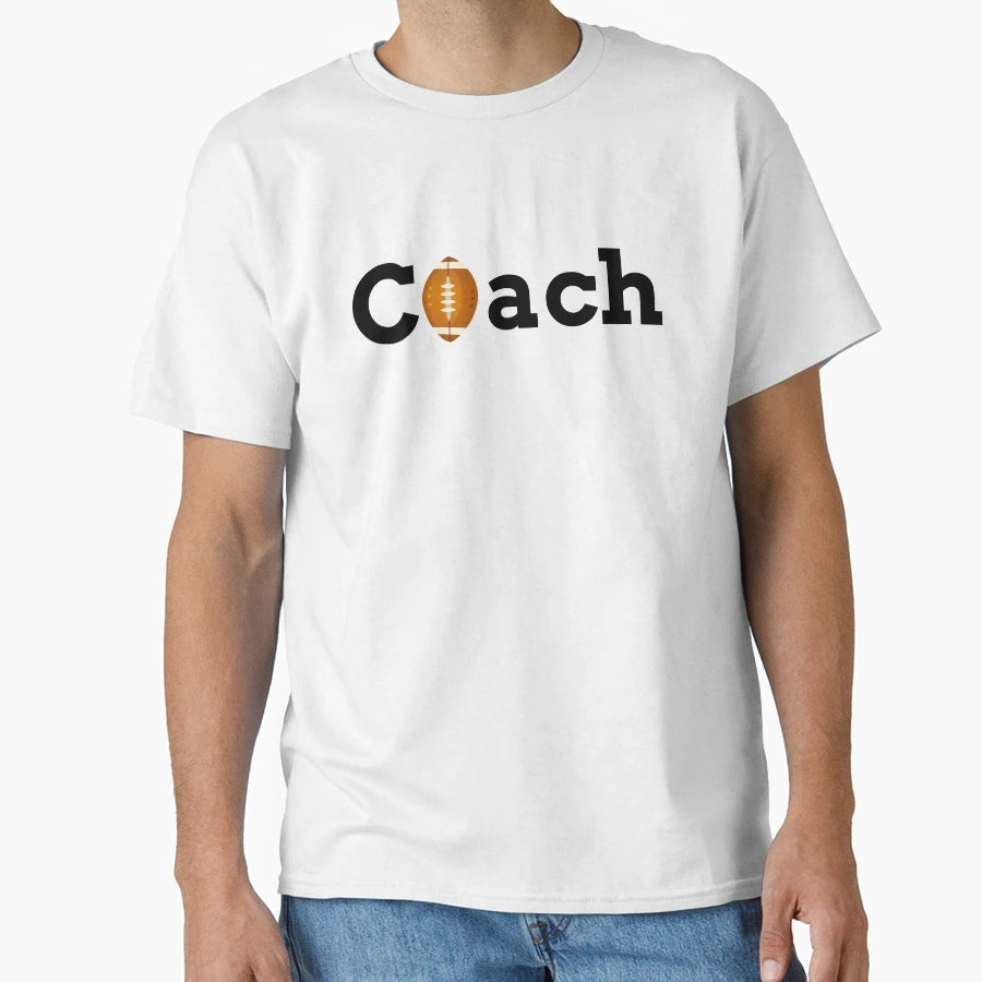 Football Coach T-Shirt - Casual Everyday Wear Unisex - T-Shirt, Sweatshirt, Hoodie