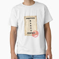 Practice Makes T-Shirt - Minimalist Print Men Women - T-Shirt, Sweatshirt, Hoodie