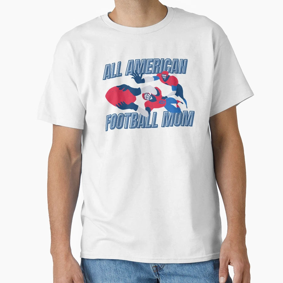 All American Football Mom T-Shirt - Aesthetic Graphic Unisex - T-Shirt, Sweatshirt, Hoodie
