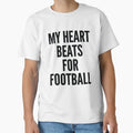 My Heart Beats Football Football Lover T-Shirt - Graphic Print Unisex - T-Shirt, Sweatshirt, Hoodie
