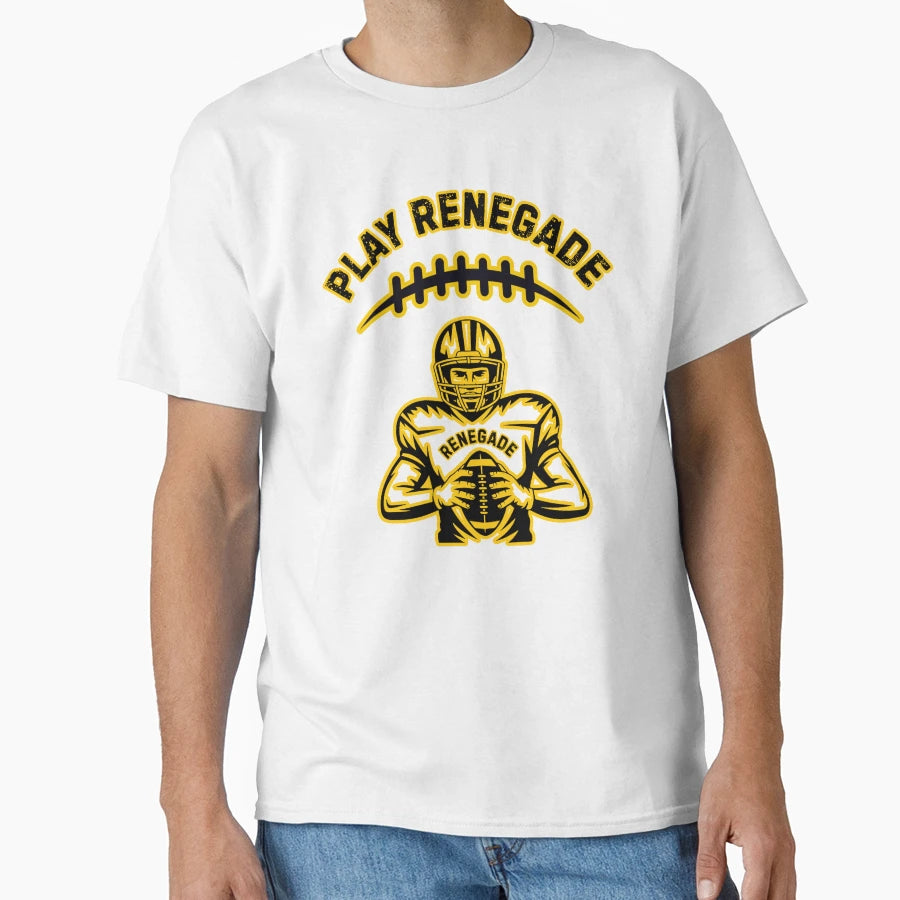 Play Renegade T-Shirt - Novelty Apparel Unisex - T-Shirt, Sweatshirt, Hoodie