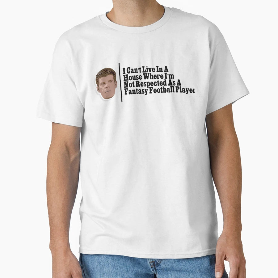 Fantasy Football Inspirational T-Shirt - Fun Novelty Design Men Women - T-Shirt, Sweatshirt, Hoodie