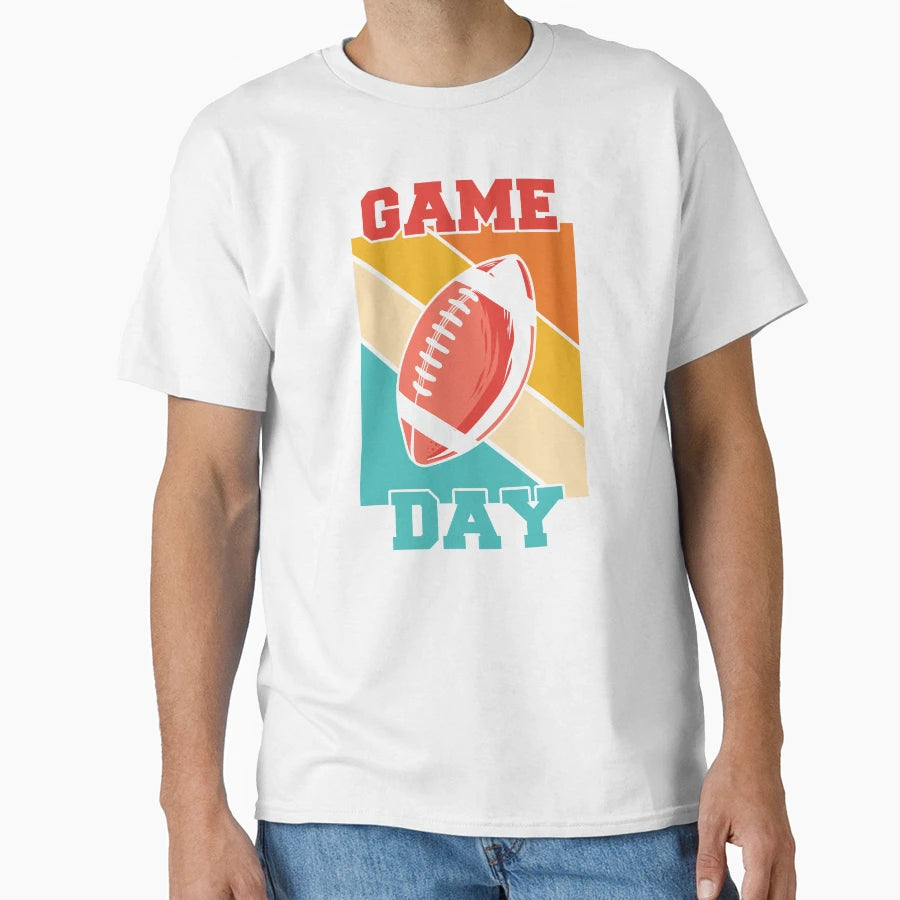 Game Day Football Fans Ultimate T-Shirt - Streetwear Style Unisex - T-Shirt, Sweatshirt, Hoodie