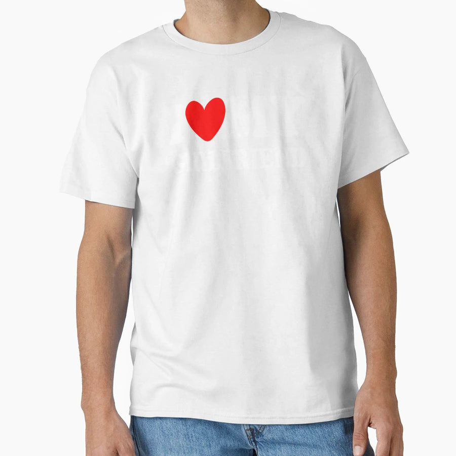 I Love My Girlfriend I Heart My T-Shirt - Novelty Apparel Unisex - T-Shirt, Sweatshirt, Hoodie