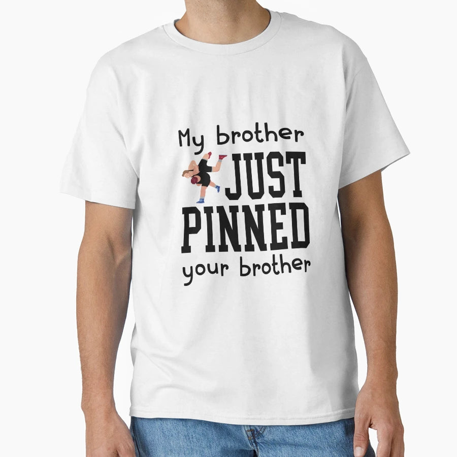 My Brother Just Pinned Your Brother T-Shirt - Aesthetic Graphic for Adults - T-Shirt, Sweatshirt, Hoodie