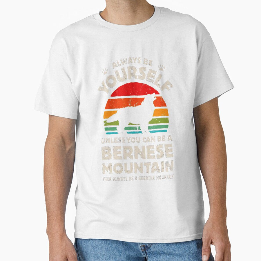 Always Be Yourself Bernese Mountain Dog Retro Vintage - Adult & Kids T-Shirts, Sweatshirts & Hoodies apparel design preview 1