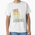 Dad Coach T-Shirt - Unique Graphic Men Women - T-Shirt, Sweatshirt, Hoodie