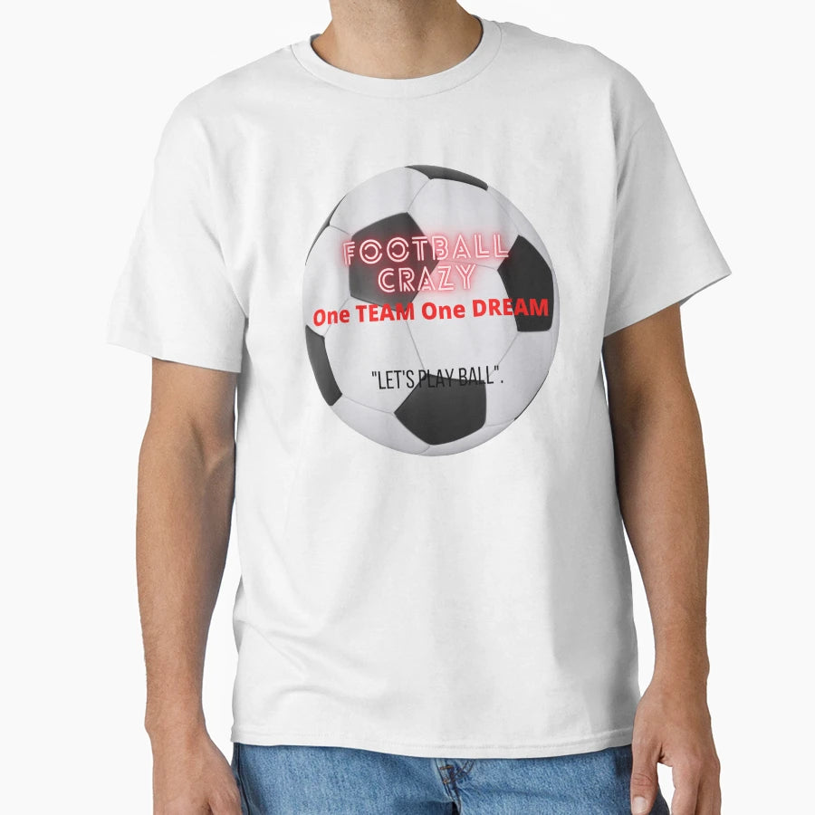 Football Crazy T-Shirt - Unique Graphic Unisex - T-Shirt, Sweatshirt, Hoodie