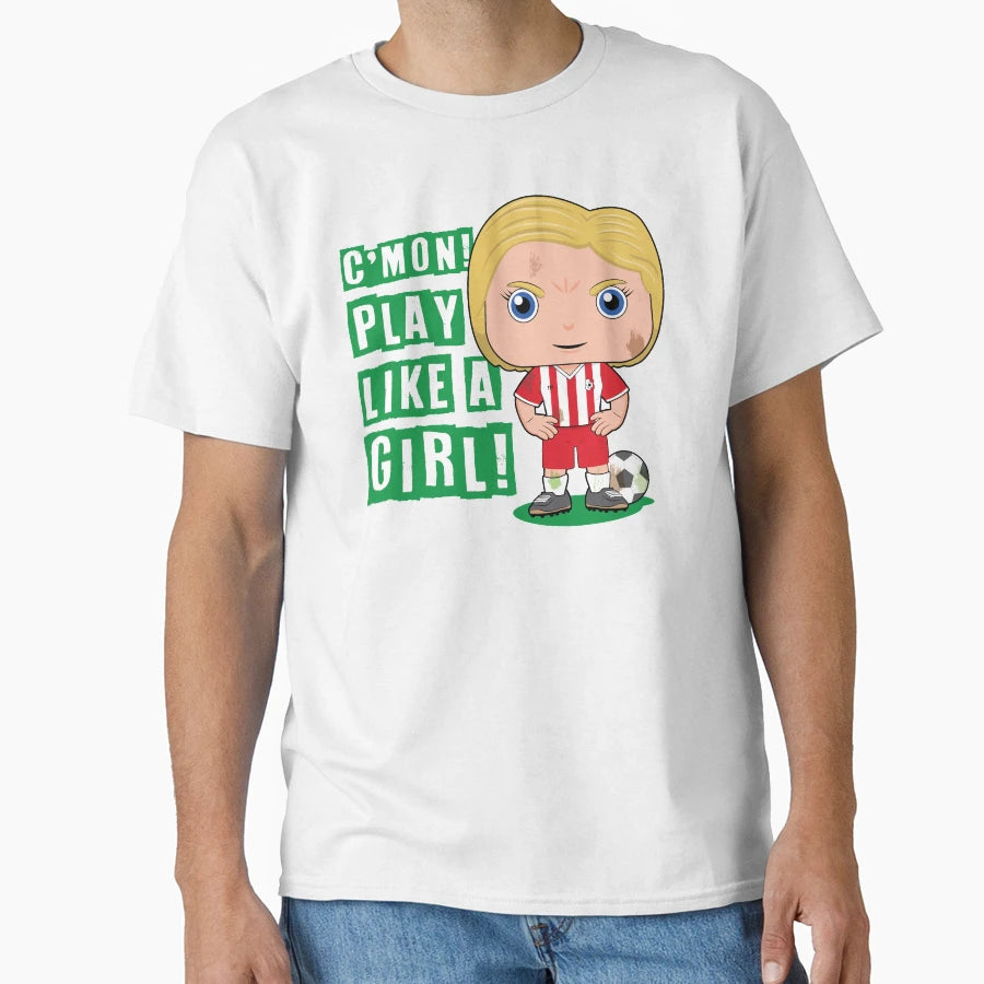 Cmon Play Like Soccer T-Shirt - Unique Graphic Unisex - T-Shirt, Sweatshirt, Hoodie