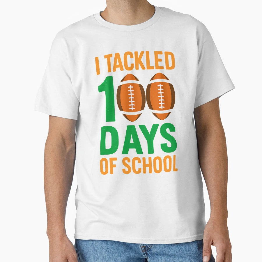 I Tackled 100 Days School Football T-Shirt - Aesthetic Graphic Unisex - T-Shirt, Sweatshirt, Hoodie