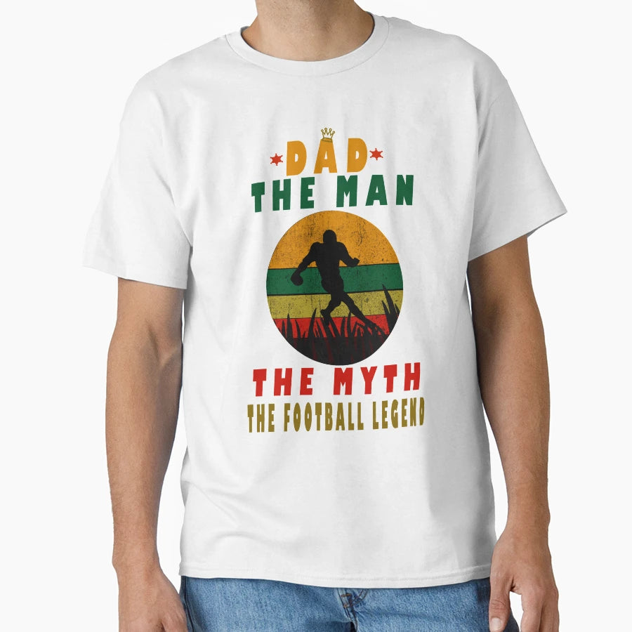 Dad Myth Football Legend T-Shirt - Novelty Apparel Unisex - T-Shirt, Sweatshirt, Hoodie