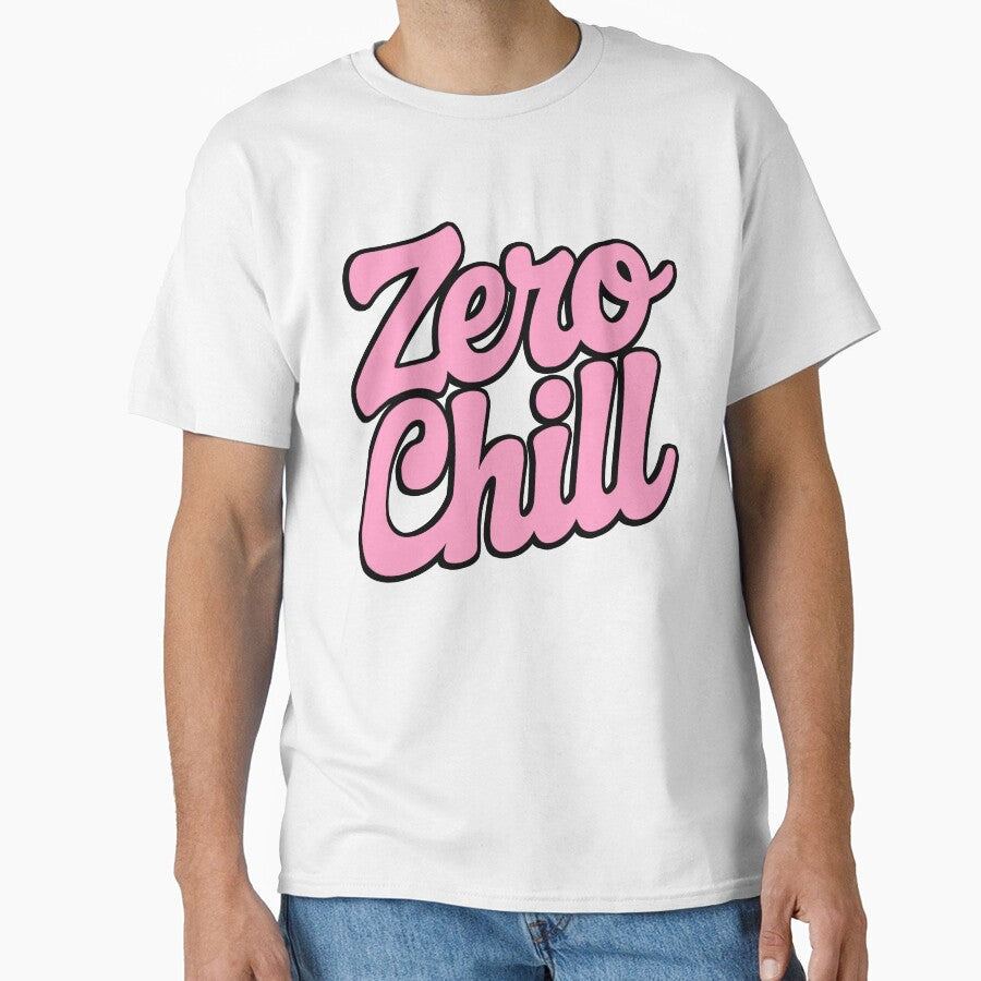 Zero Chill! Pink Girly Gift by PMCreative - Adult & Kids T-Shirts, Sweatshirts & Hoodies apparel design preview 1