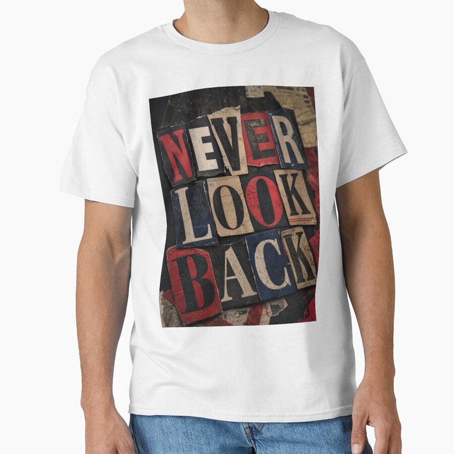 NEVER LOOK BACK, Distressed Typography Collage, Moody - Adult & Kids T-Shirts, Sweatshirts & Hoodies apparel design preview 1