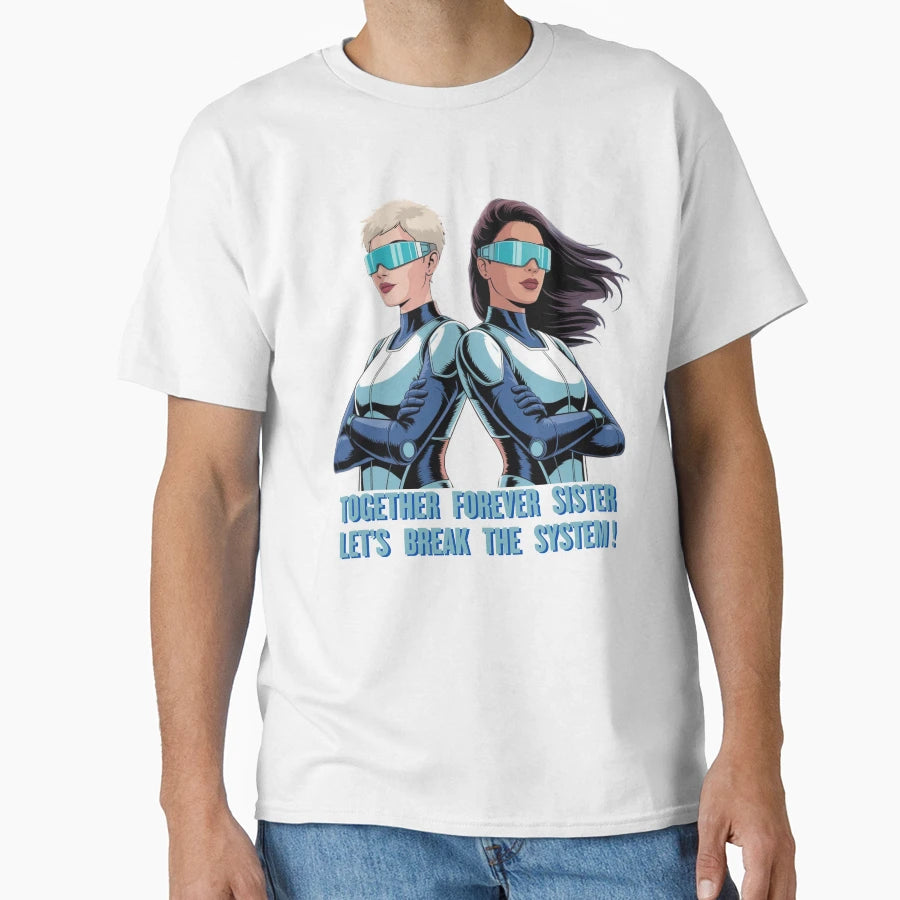 Together Forever Sister Super Gift T-Shirt - Minimalist Print Men Women - T-Shirt, Sweatshirt, Hoodie