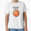 Basketball Is My Gf T-Shirt - Graphic Print Men Women - T-Shirt, Sweatshirt, Hoodie