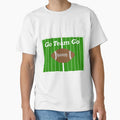 Go Team Go T-Shirt - Fun Novelty Design Men Women - T-Shirt, Sweatshirt, Hoodie