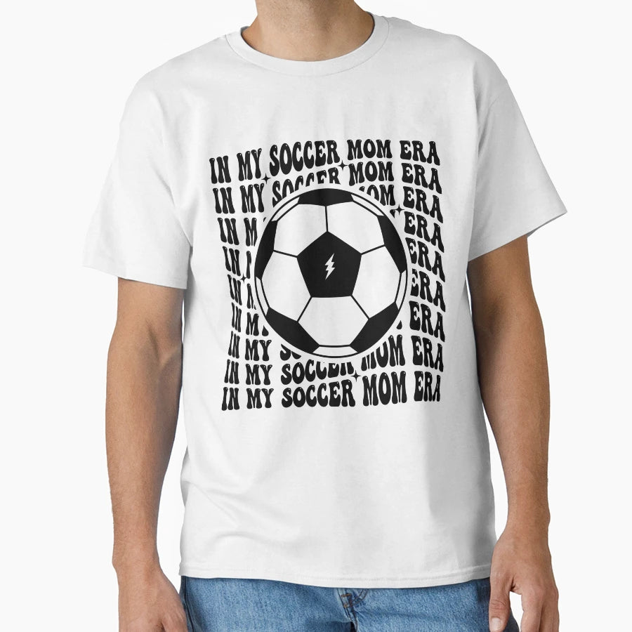Funny Soccer Mom Life My Soccer Mom Era T-Shirt - Graphic Print Men Women - T-Shirt, Sweatshirt, Hoodie