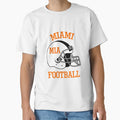 Miami Football And T-Shirt - Fun Novelty Design Unisex - T-Shirt, Sweatshirt, Hoodie