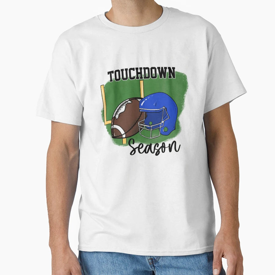 Football Touchdown Season Gift T-Shirt - Casual Everyday Wear Men Women - T-Shirt, Sweatshirt, Hoodie