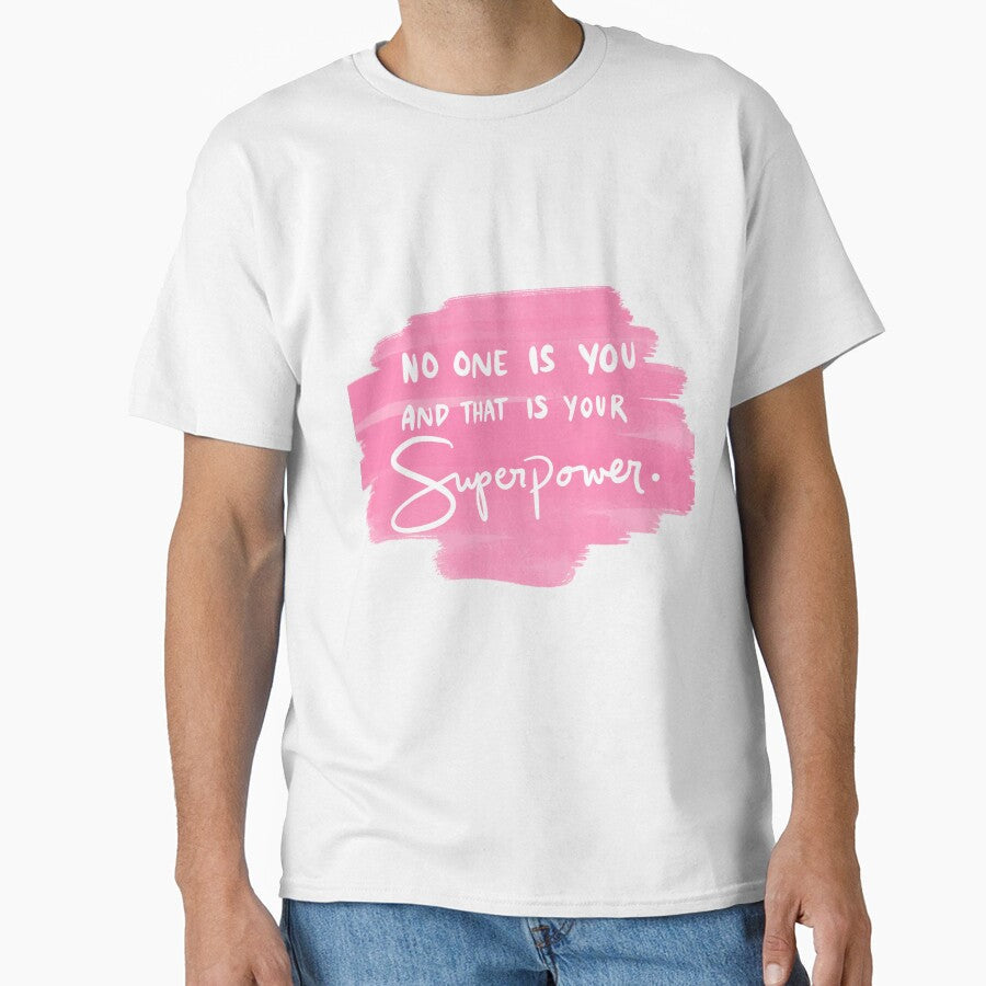 No One Is You And That Your Superpower 2 by - Adult & Kids T-Shirts, Sweatshirts & Hoodies apparel design preview 1