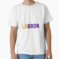 Labron T-Shirt - Custom Art Print Men Women - T-Shirt, Sweatshirt, Hoodie