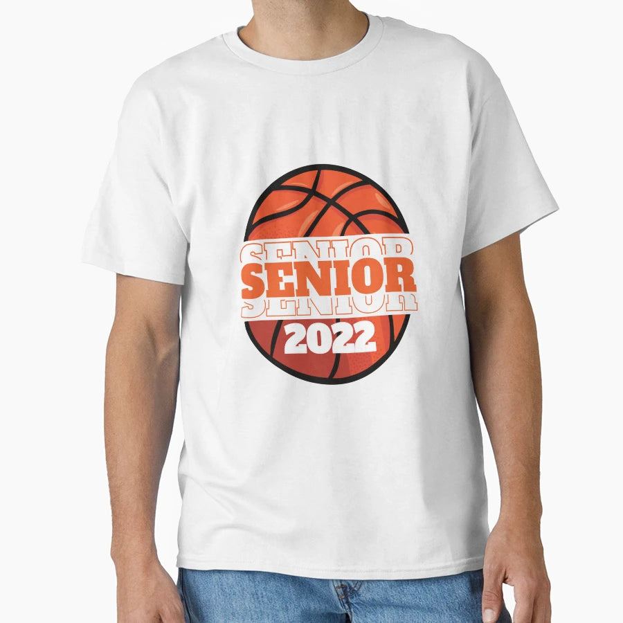 Senior 2022 Basketball Graduate T-Shirt - Casual Everyday Wear Unisex - T-Shirt, Sweatshirt, Hoodie