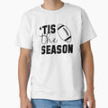 Tis Season Football Season T-Shirt - Novelty Apparel Men Women - T-Shirt, Sweatshirt, Hoodie