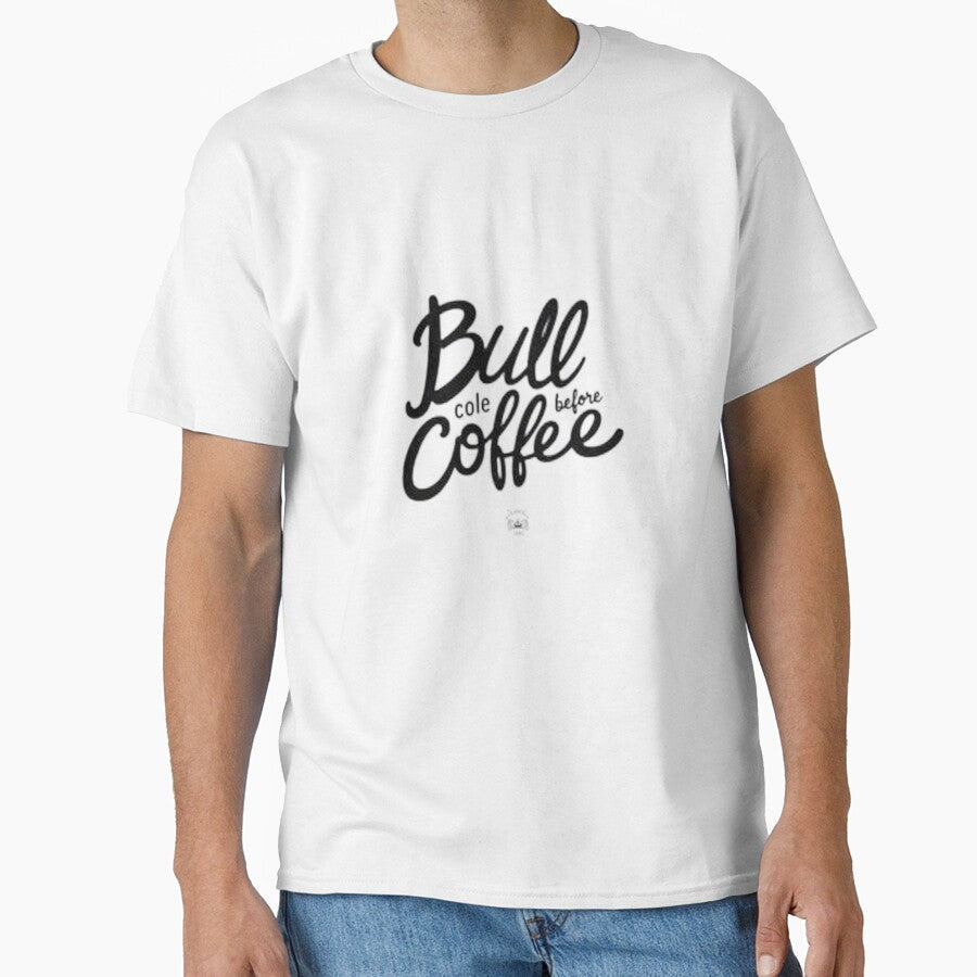 Bull Before Coffee Bold Black Ink Hand Lettering by - Adult & Kids T-Shirts, Sweatshirts & Hoodies apparel design preview 1