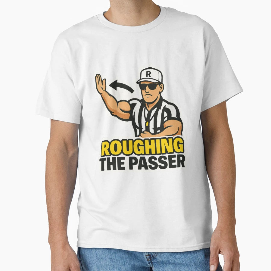 American Football Referee Roughing Passer T-Shirt - Graphic Print Men Women - T-Shirt, Sweatshirt, Hoodie