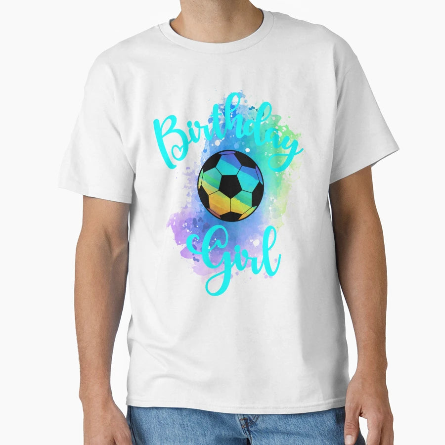 Birthday Soccer T-Shirt - Graphic Print Unisex - T-Shirt, Sweatshirt, Hoodie