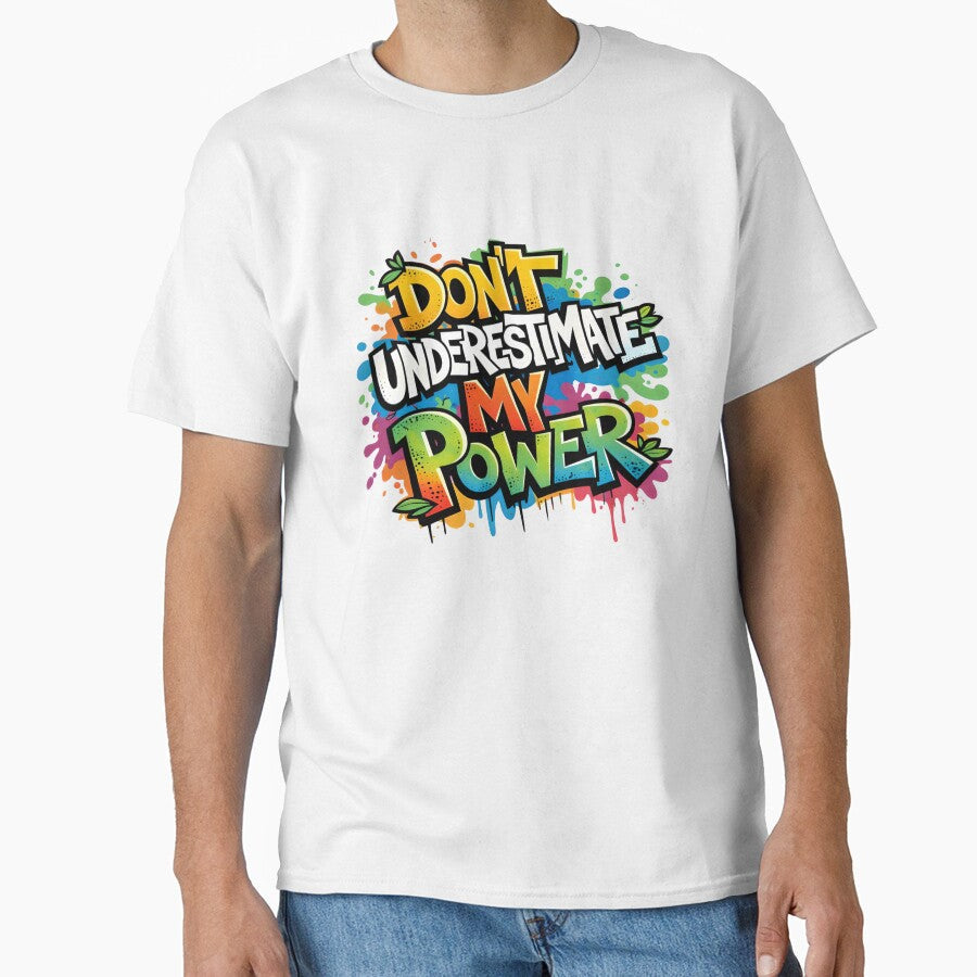 Don't Underestimate My Power Colorful Graffiti - Adult & Kids T-Shirts, Sweatshirts & Hoodies apparel design preview 1
