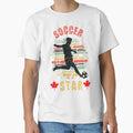 Canada Soccer Star Soccer Superstar T-Shirt - Graphic Print Unisex - T-Shirt, Sweatshirt, Hoodie