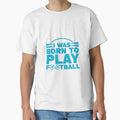 Soccer Funny Football Sports Team T-Shirt - Minimalist Print for Adults - T-Shirt, Sweatshirt, Hoodie