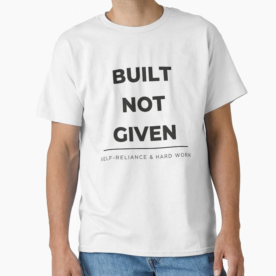 BUILT NOT GIVEN by MaciejErdon - Adult & Kids T-Shirts, Sweatshirts & Hoodies apparel design preview 1
