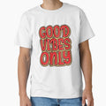 Good Vibes Only by The Feel Merch - Adult & Kids T-Shirts, Sweatshirts & Hoodies apparel design preview 1