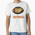 Football T-Shirt - Fun Novelty Design Men Women - T-Shirt, Sweatshirt, Hoodie