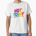 Not Today Colorful Dripping Typography Design by - Adult & Kids T-Shirts, Sweatshirts & Hoodies apparel design preview 1