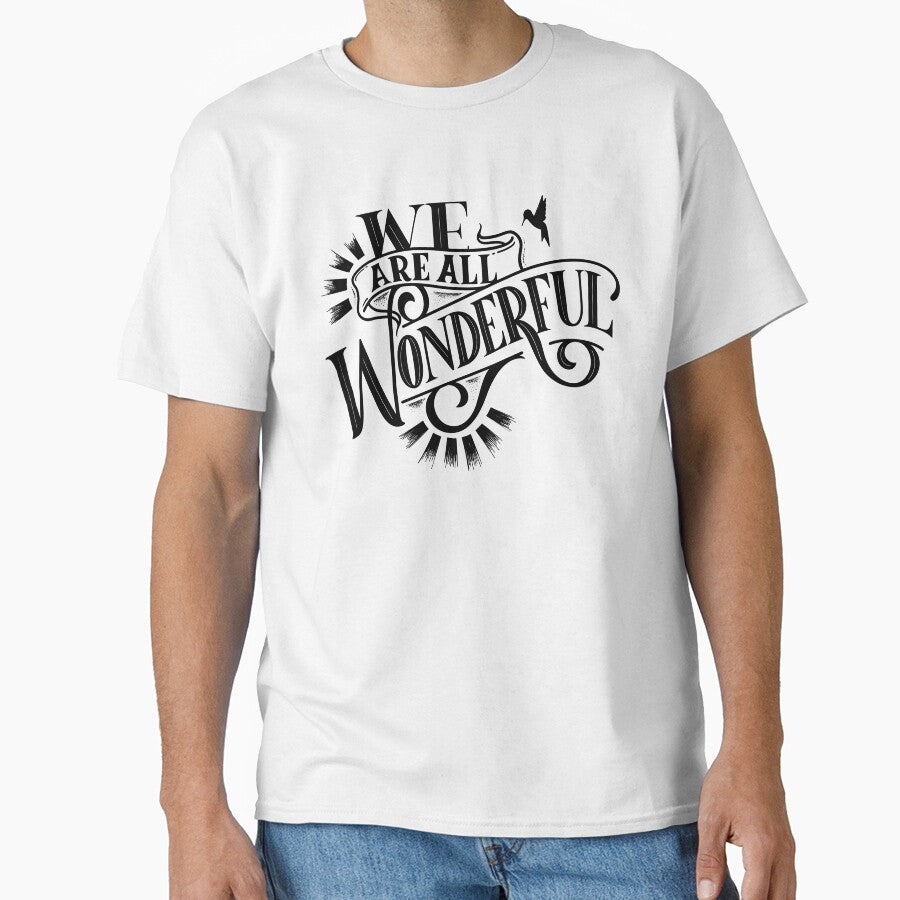 We Are All Wonderful by alchemytree - Adult & Kids T-Shirts, Sweatshirts & Hoodies apparel design preview 1