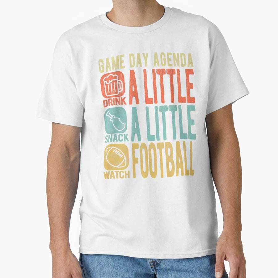 Game Day Agenda Drink Snack Watch T-Shirt - Minimalist Print Men Women - T-Shirt, Sweatshirt, Hoodie