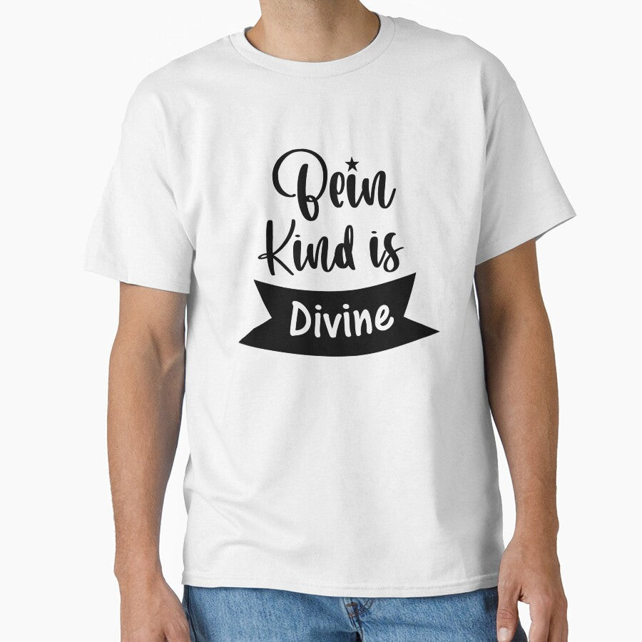 Being kind is divine cool quotes by shirtscom - Adult & Kids T-Shirts, Sweatshirts & Hoodies apparel design preview 1