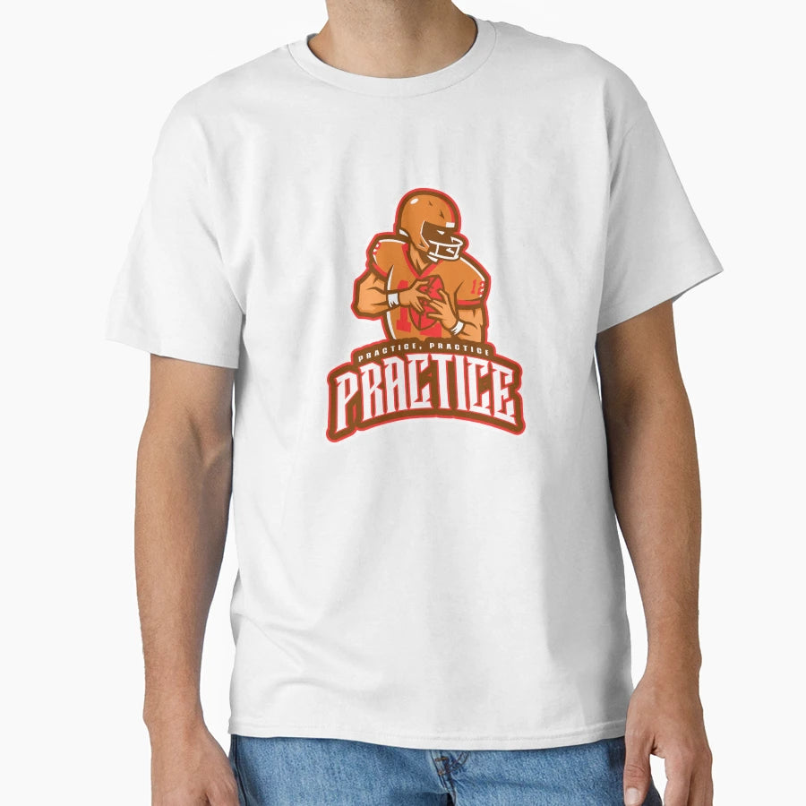 Practice Practice Practice T-Shirt - Graphic Print for Adults - T-Shirt, Sweatshirt, Hoodie