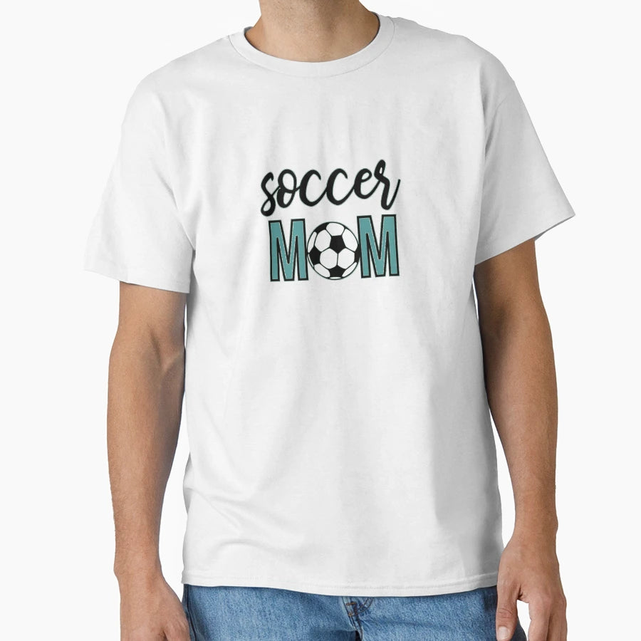 Soccer Mom T-Shirt - Custom Art Print Men Women - T-Shirt, Sweatshirt, Hoodie