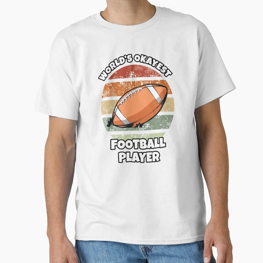 World S Okayest Football Player T-Shirt - Trendy Graphic for Adults - T-Shirt, Sweatshirt, Hoodie