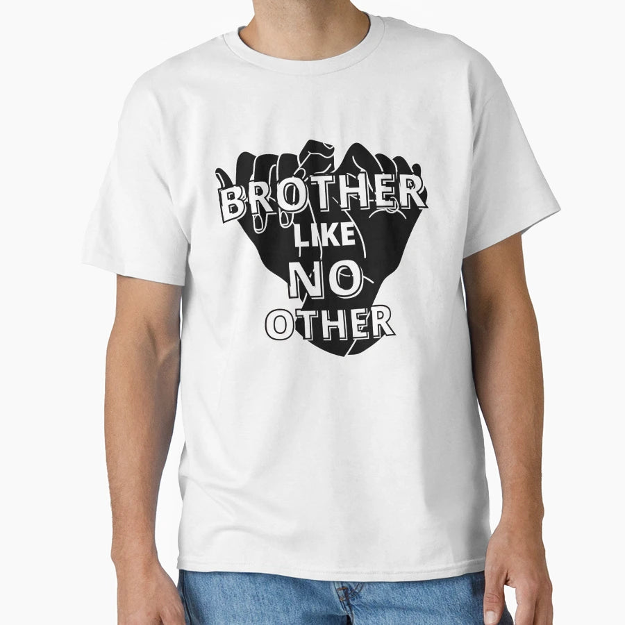 Brother Like No Other T-Shirt - Aesthetic Graphic Unisex - T-Shirt, Sweatshirt, Hoodie