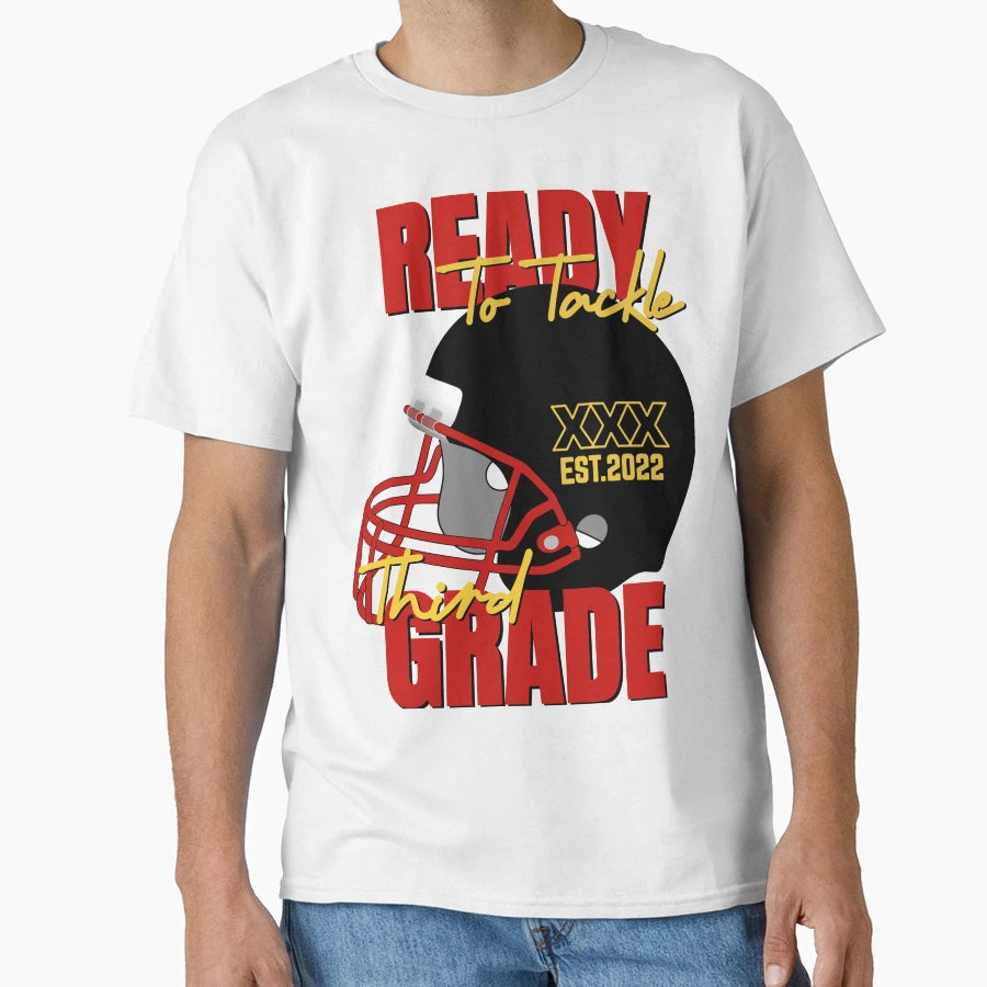 Ready To Tackle Third Grade T-Shirt - Casual Everyday Wear Men Women - T-Shirt, Sweatshirt, Hoodie