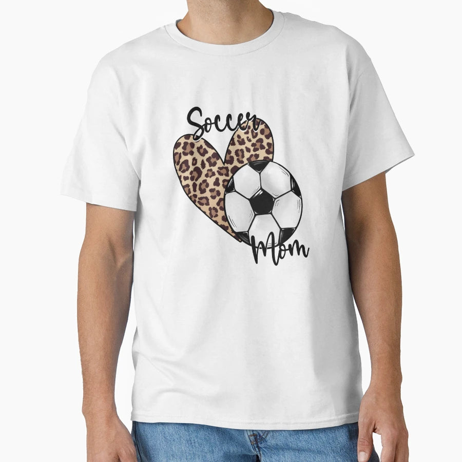 Soccer Mom Gift Soccer Lovers Players T-Shirt - Streetwear Style Men Women - T-Shirt, Sweatshirt, Hoodie